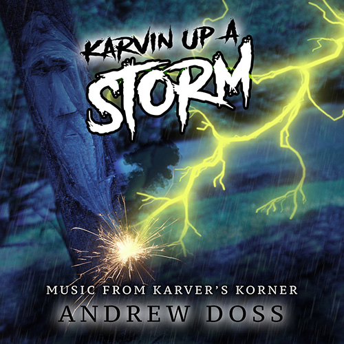 Music from Karver's Korner: Karvin' Up a Storm album cover — electronic soundtrack album by Andrew Doss (2020)